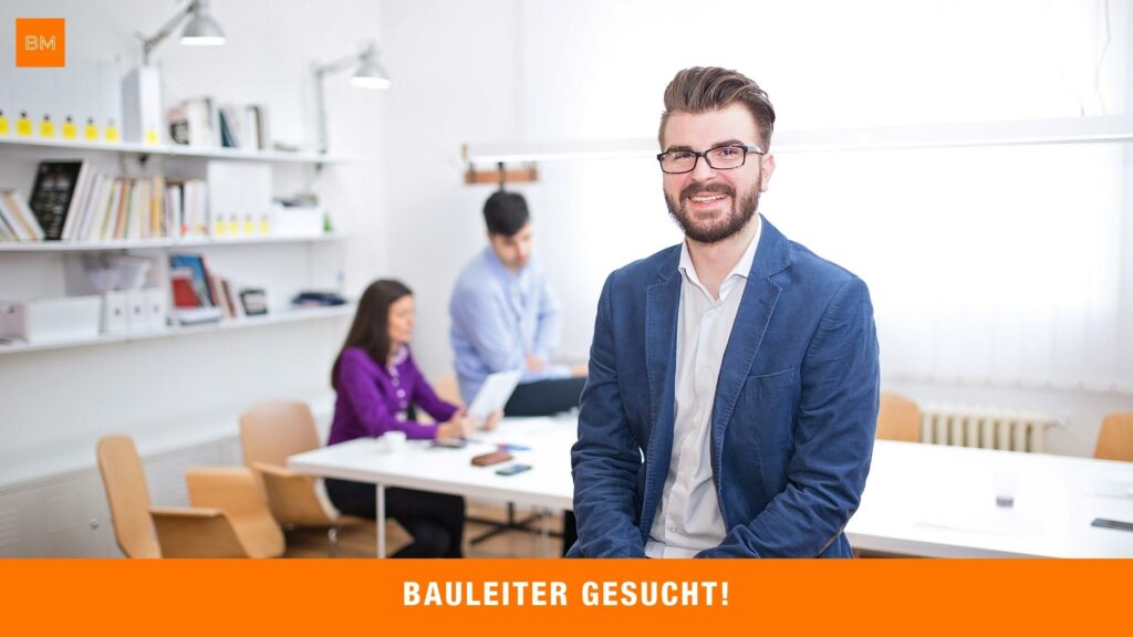Bauleiter gesucht: Erfahren Sie, wie Sie erfolgreich qualifizierte Bauleiter rekrutieren