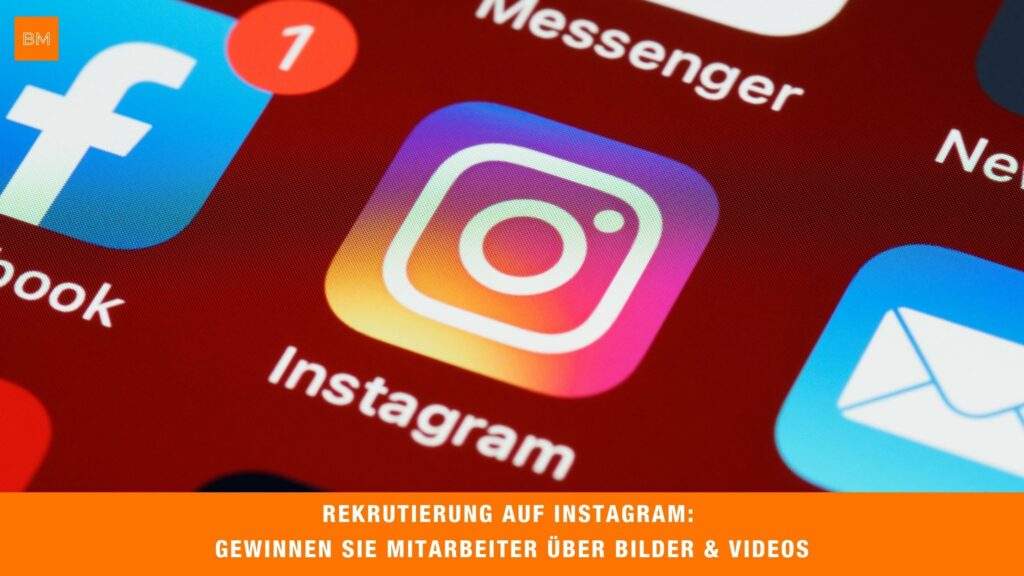 Instagram Recruiting: Wie Sie erfolgreich Kandidaten über das soziale Netzwerk finden